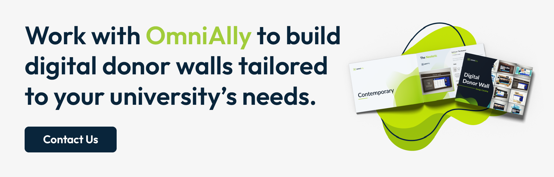 Work with OmniAlly to build digital donor walls tailored to your university’s needs. Contact us.
